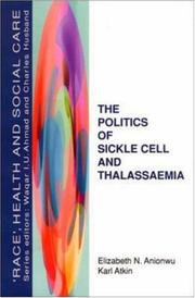 Cover of: The Politics of Sickle Cell and Thalassaemia (