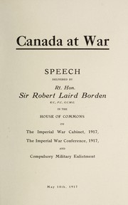 Canada at war by Borden, Robert Laird Sir