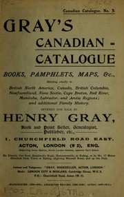 Cover of: Canadian catalogue no. 3 ... books, pamphlets, maps etc. relating chiefly to British North America, Canada ...