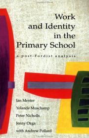 Cover of: Work and Identity in the Primary School by Yolande Muschamp, Peter Nicholls, Jenny Ozga, Andrew Pollard