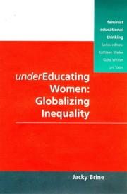 Cover of: Undereducating Women: Globalizing Inequality (Feminist Educational Thinking Series)