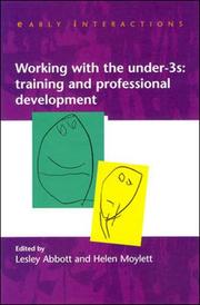 Cover of: Working with the under-threes by edited by Lesley Abbott and Helen Moylett.