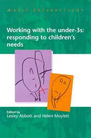 Cover of: Working with the under-threes by edited by Lesley Abbott and Helen Moylett.