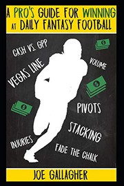 Cover of: A Pro’s Guide for Winning at Daily Fantasy Football by Joe Gallagher