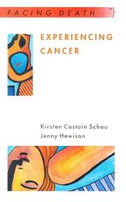 Experiencing cancer by Kirsten Costain Schou