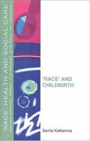 Race and Childbirth (Race, Health, and Social Care) by Savita Katbamna