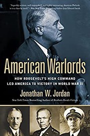 Cover of: American warlords: how Roosevelt's high command led America to victory in World War II