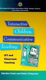 Cover of: Interactive Children, Communicative Teaching: Ict and Classroom Teaching (Enriching the Primary Curriculum--Child, Teacher, Context)