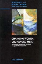 Cover of: Changing Women, Unchanged Men?: Sociological Perspectives on Gender in a Post-Industrial Society (Sociology and Social Change)