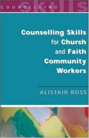 Cover of: Counselling skills for church and faith community workers | Ross, Alistair