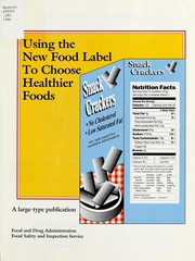 Cover of: Using the new food label to choose healthier foods.