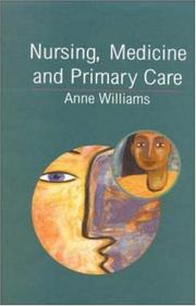 Cover of: Nursing, Medicine and Primary Care
