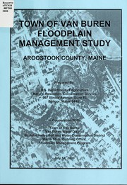 Cover of: Town of Van Buren floodplain management study: Aroostook County, Maine