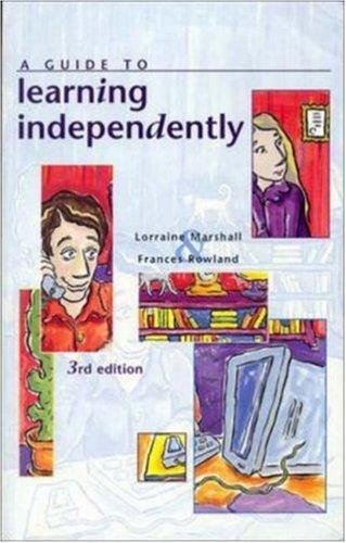 Guide to Learning Independently by Lorraine A. Marshall, Frances Rowland