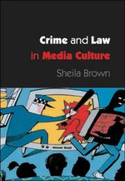 Crime and law in media culture by Sheila Brown
