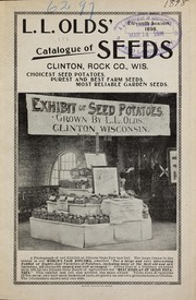 Cover of: L.L. Olds' catalogue of seeds: choicest seed potatoes, purest and best farm seeds, most reliable garden seeds