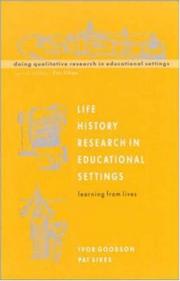Life history research in educational settings by Ivor Goodson