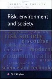 Cover of: Risk, Environment and Society: Ongoing Debates, Current Issues and Future Prospects (Issues in Society)