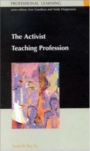 The activist teaching profession by Judyth Sachs