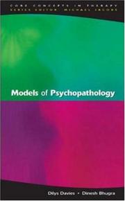 Cover of: Models of Psychopathology (Core Concepts in Therapy) by Dilys Davies, Dinesh Bhugra