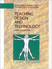 Cover of: Teaching Design and Technology (Developing Science and Technology Education) by John Eggleston, John Eggleston