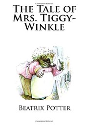 Cover of: The Tale of Mrs. Tiggy-Winkle