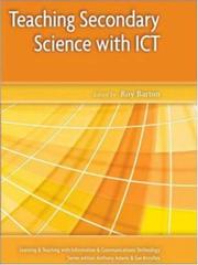 Cover of: Learning and Teaching Secondary Science with ICT by Roy Barton, Roy Barton