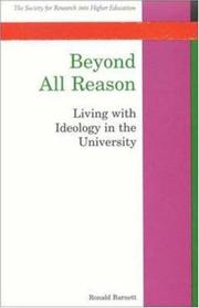 Cover of: Beyond all reason: living with ideology in the university