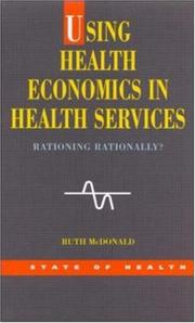 Using Health Economics in Health Services by Ruth McDonald