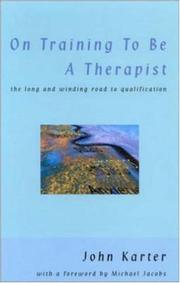 Cover of: On training to be a therapist: the long and winding road to qualification