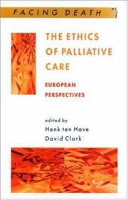 Cover of: The Ethics of Palliative Care: European Perspectives (Facing Death Series)
