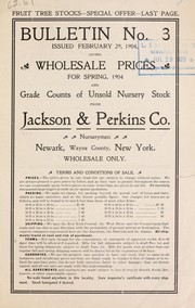 Cover of: Bulletin no. 3 issued February 29, 1904: giving wholesale prices for spring, 1904 and grade counts of unsold nursery stock