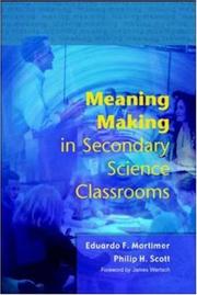 Cover of: Meaning Making in Secondary Science Classrooms by Eduardo Mortimer, Philip Scott