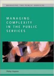 Cover of: Managing Complexity in the Public Services by Philip Haynes