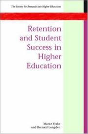 Cover of: Retention & Student Success in Higher Education by Mantz Yorke, Bernard Longden