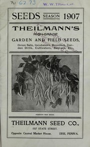 Cover of: Seeds: Theilmann's high-grade garden and field seeds : season 1907