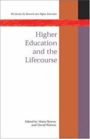 Cover of: Higher Education and the Lifecourse (SRHE) by Maria Slowey, David Watson