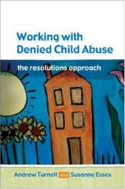 Cover of: Working with Denied Child Abuse by Andrew Turnell, Susanne Essex, Andrew Turnell, Susanne Essex