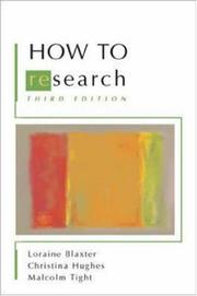Cover of: How to Research by Loraine Blaxter, Lorraine Blaxter, Christina Hughes, Malcolm Tight, Lorraine Blaxter, Christina Hughes, Malcolm Tight