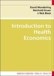 Introduction to health economics by David Wonderling, Reinhold Gruen, Nick Black