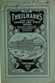 Cover of: Theilmann's high-grade garden and field seeds: 1910