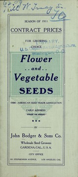 Season of 1911 contract prices for growing choice flower and vegetable seeds by John Bodger & Sons Co