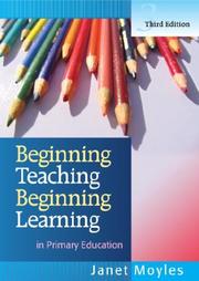 Cover of: Beginning Teaching, Beginning Learning by Janet Moyles