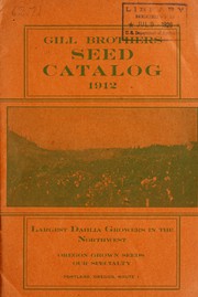 Cover of: Gill Brothers seed catalog: 1912 : Oregon grown seeds our specialty