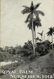 Cover of: Twenty-ninth annual catalogue of the Royal Palm Nurseries for year nineteen hundred twelve by Royal Palm Nurseries