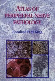 Cover of: Atlas of Peripheral Nerve Pathology by R. H. M. King