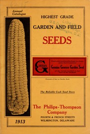 Cover of: Annual catalogue [of] 1913 highest grade garden and field seeds by Philips-Thompson Co