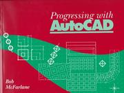 Cover of: Progressing with AutoCAD by Robert McFarlane