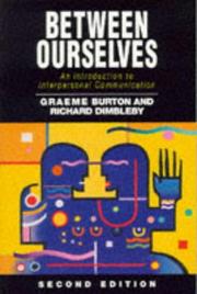Cover of: Between ourselves by Graeme Burton