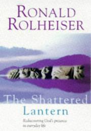 Cover of: The Shattered Lantern by Ronald Rolheiser